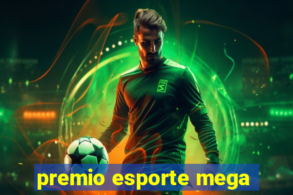 premio esporte mega